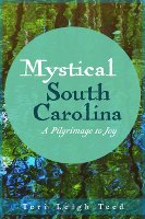 Mystical South Carolina: A Pilgrimage to Joy